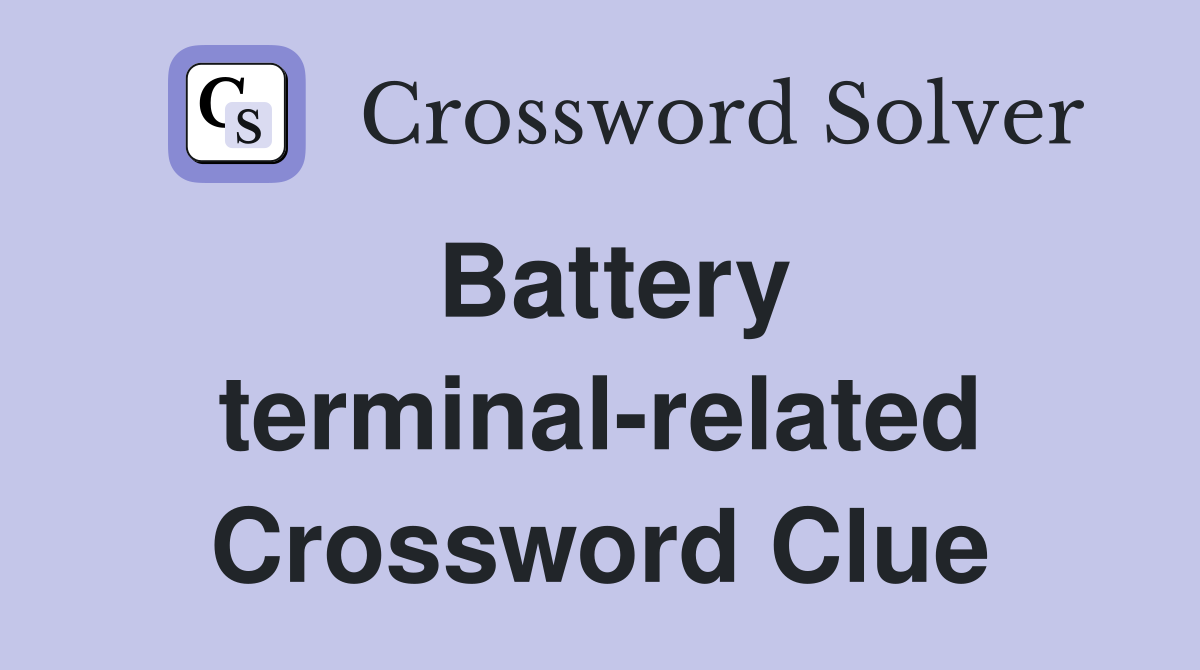 Battery terminal-related Crossword Clue