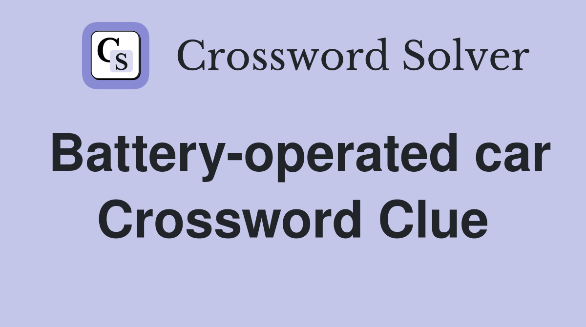 Battery-operated car Crossword Clue