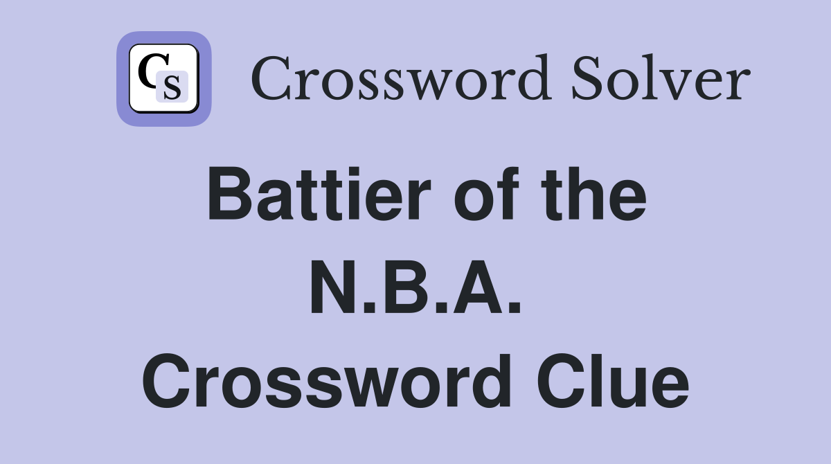 Battier of the N.B.A. Crossword Clue