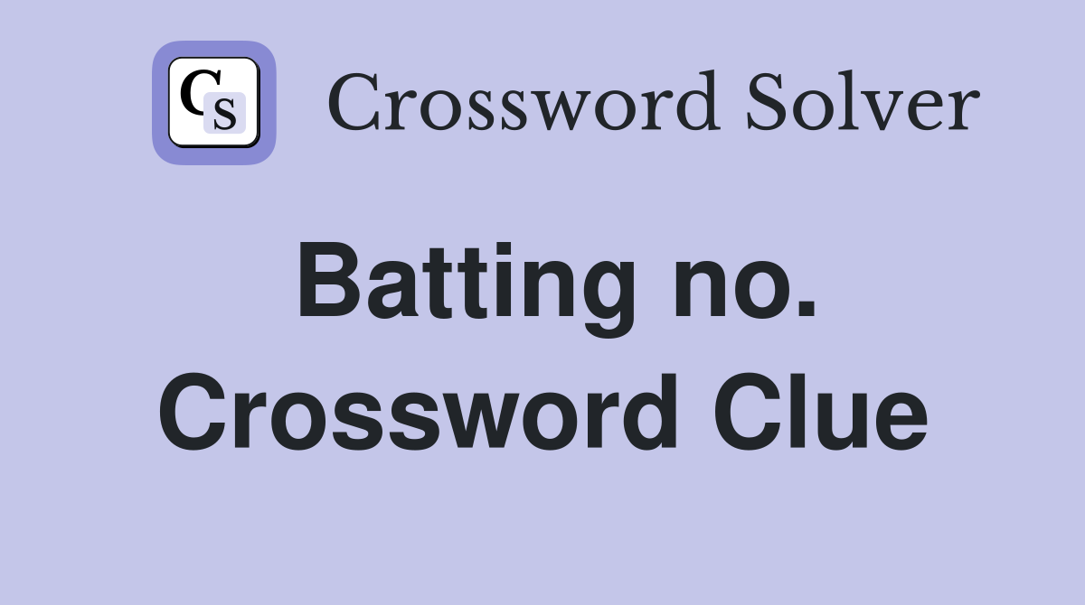 Batting no. Crossword Clue