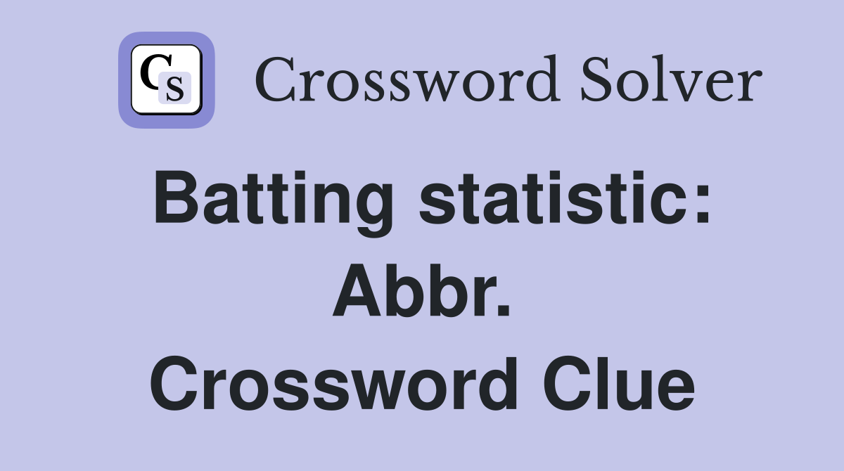 Batting statistic: Abbr. Crossword Clue