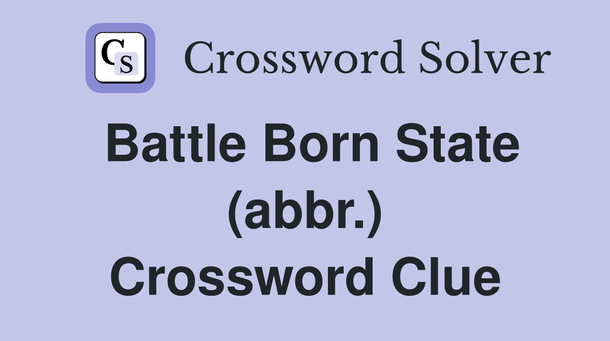 Battle Born State (abbr.) Crossword Clue