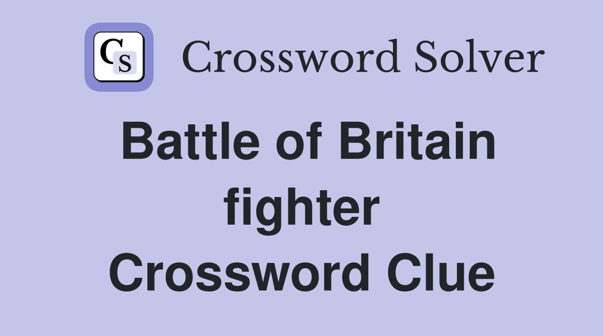 Battle of Britain fighter Crossword Clue