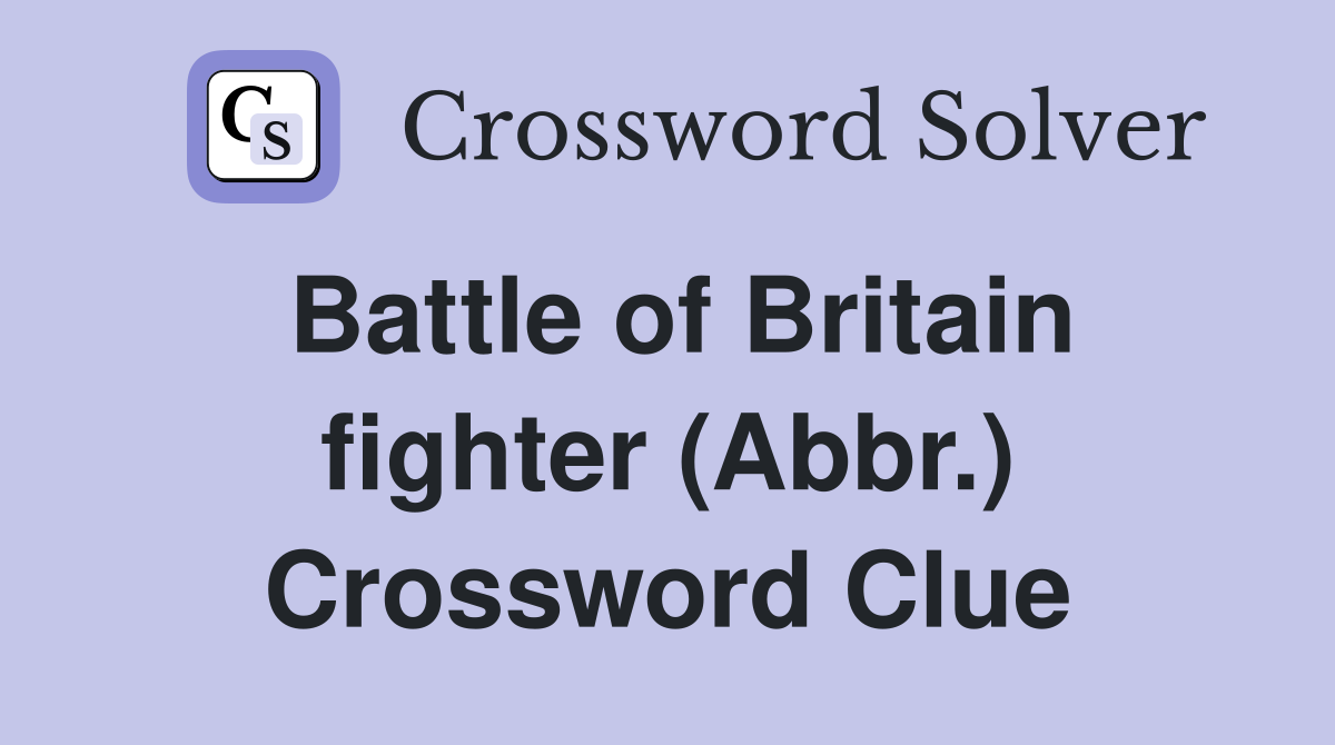 Battle of Britain fighter (Abbr.) Crossword Clue