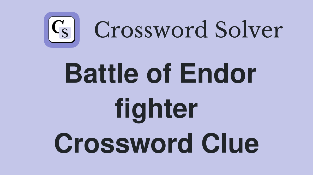 Battle of Endor fighter Crossword Clue