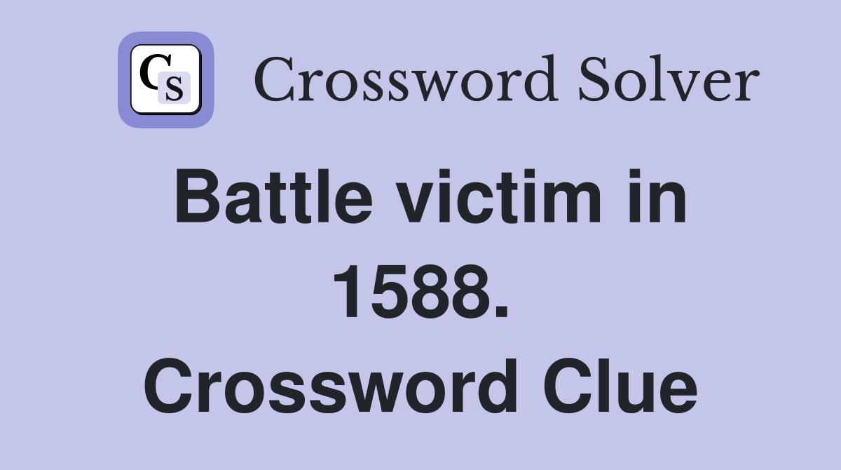 Battle victim in 1588. Crossword Clue