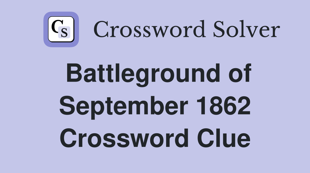Battleground of September 1862 Crossword Clue