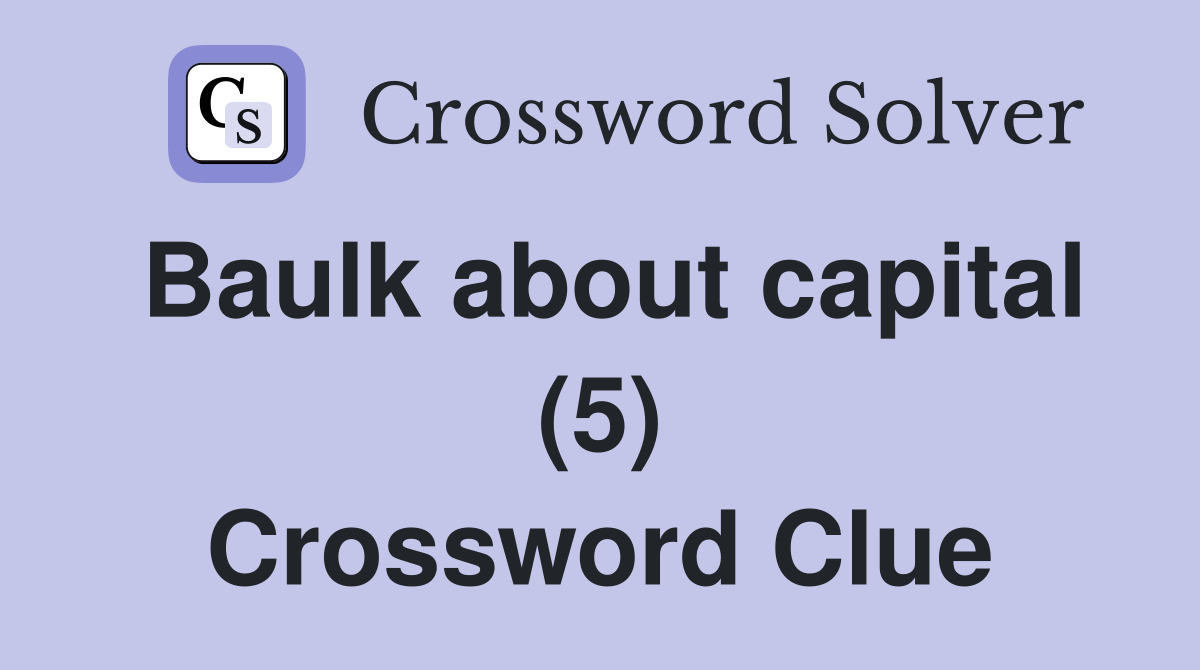 Baulk about capital (5) Crossword Clue