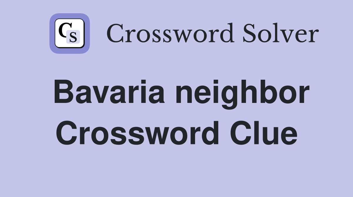 Bavaria neighbor Crossword Clue