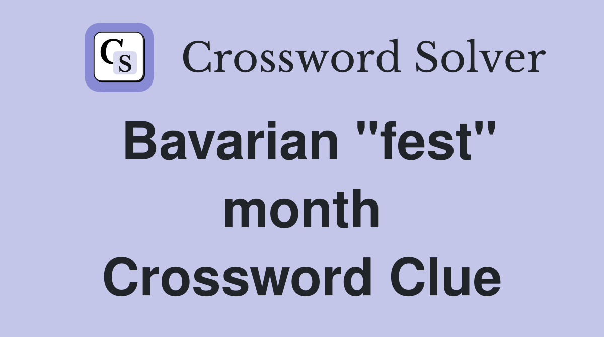 Bavarian "fest" month Crossword Clue