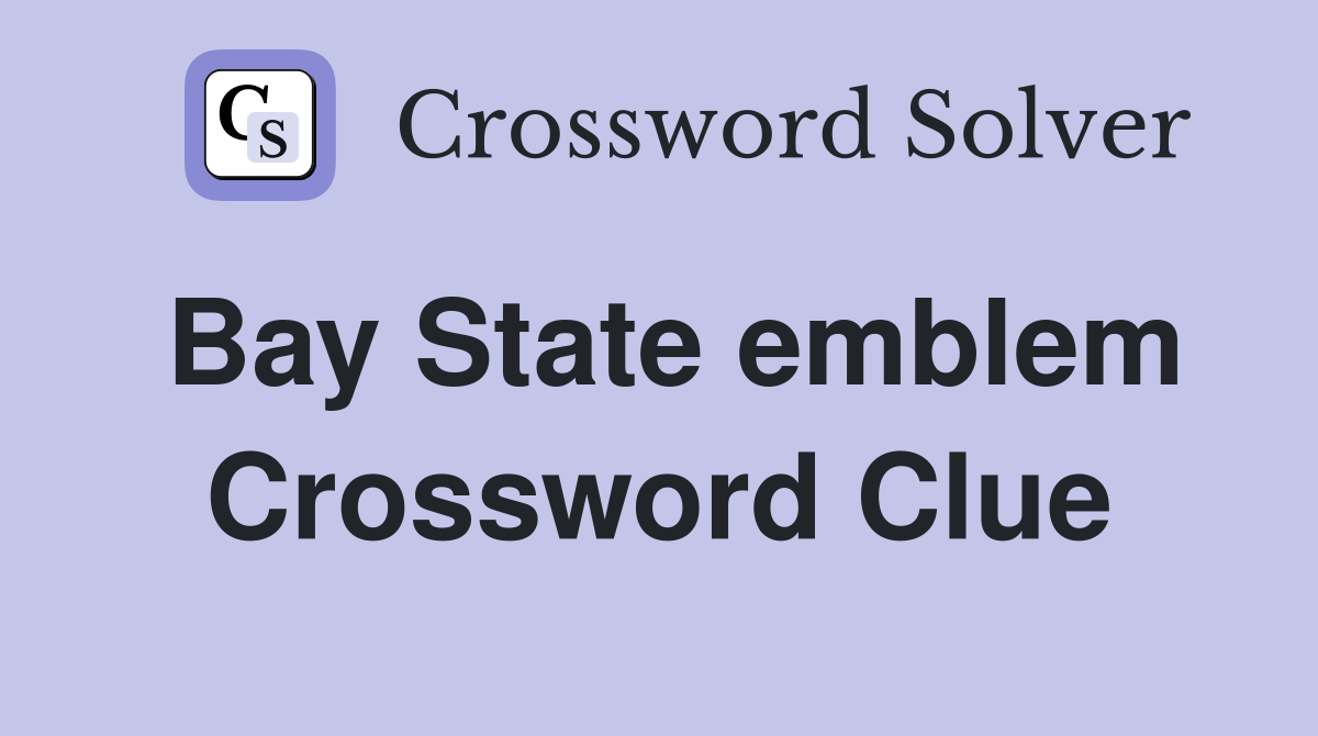 Bay State emblem Crossword Clue