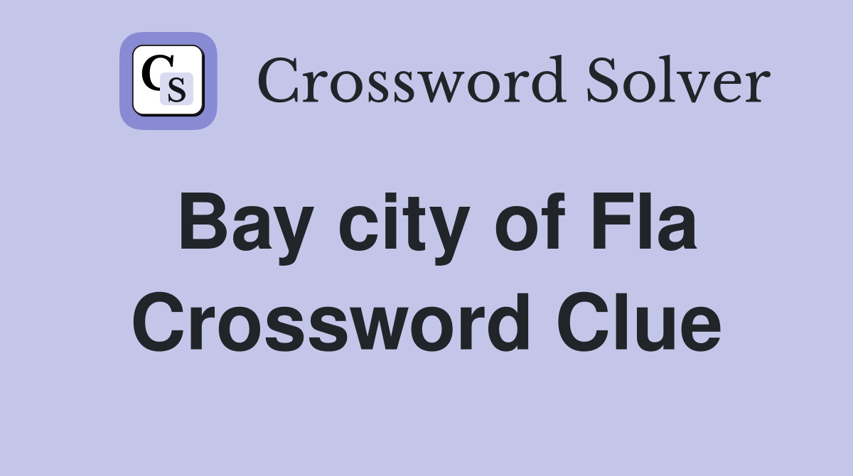 Bay city of Fla Crossword Clue