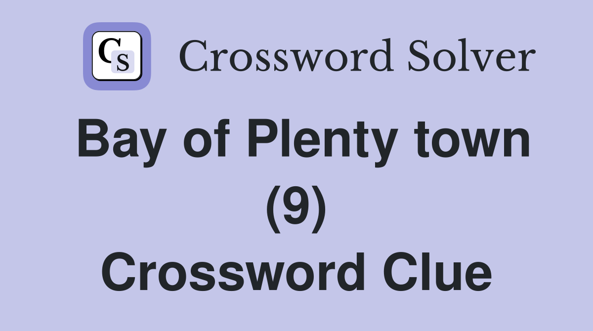 Bay of Plenty town (9) Crossword Clue