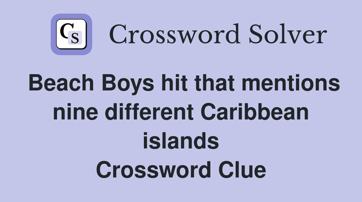 Beach Boys hit that mentions nine different Caribbean islands