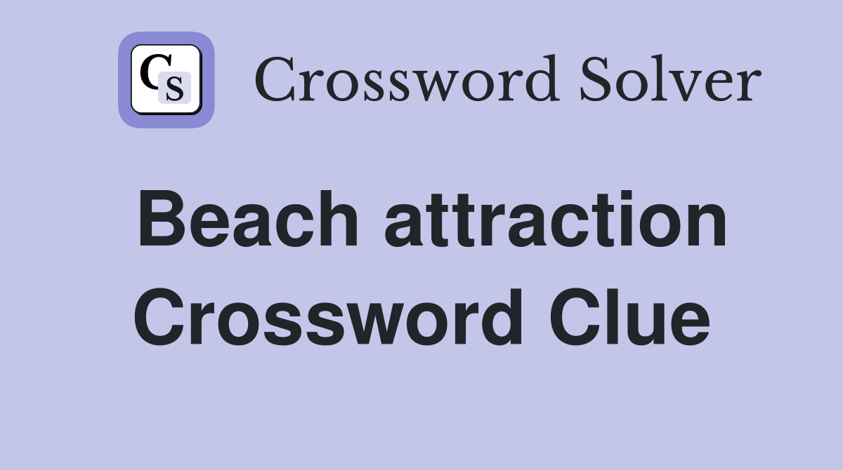 Beach attraction Crossword Clue