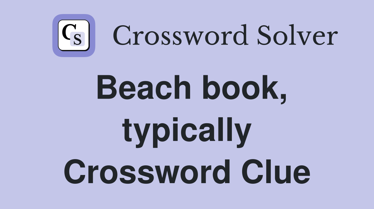 Beach book, typically Crossword Clue