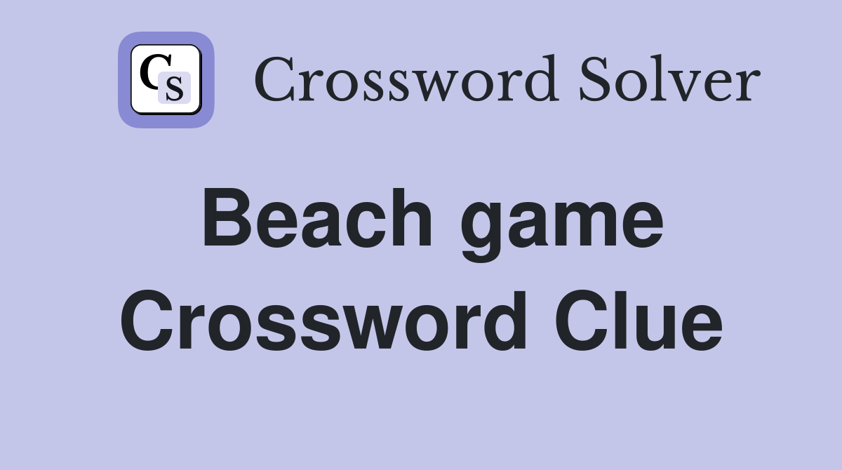 Beach game Crossword Clue