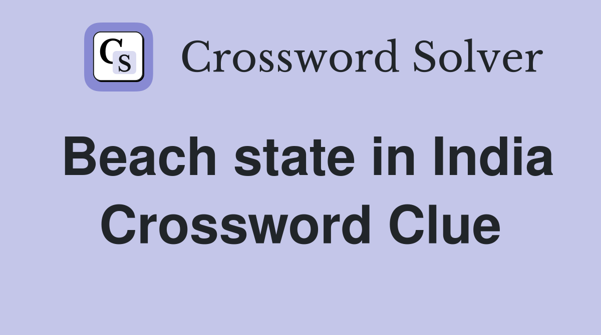 Beach state in India Crossword Clue