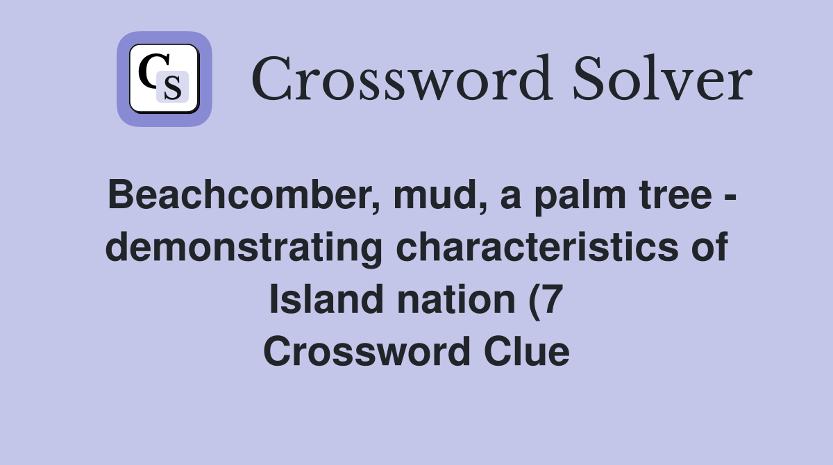 Beachcomber mud a palm tree demonstrating characteristics of Island Beachcomber mud a palm tree demonstrating characteristics of Island