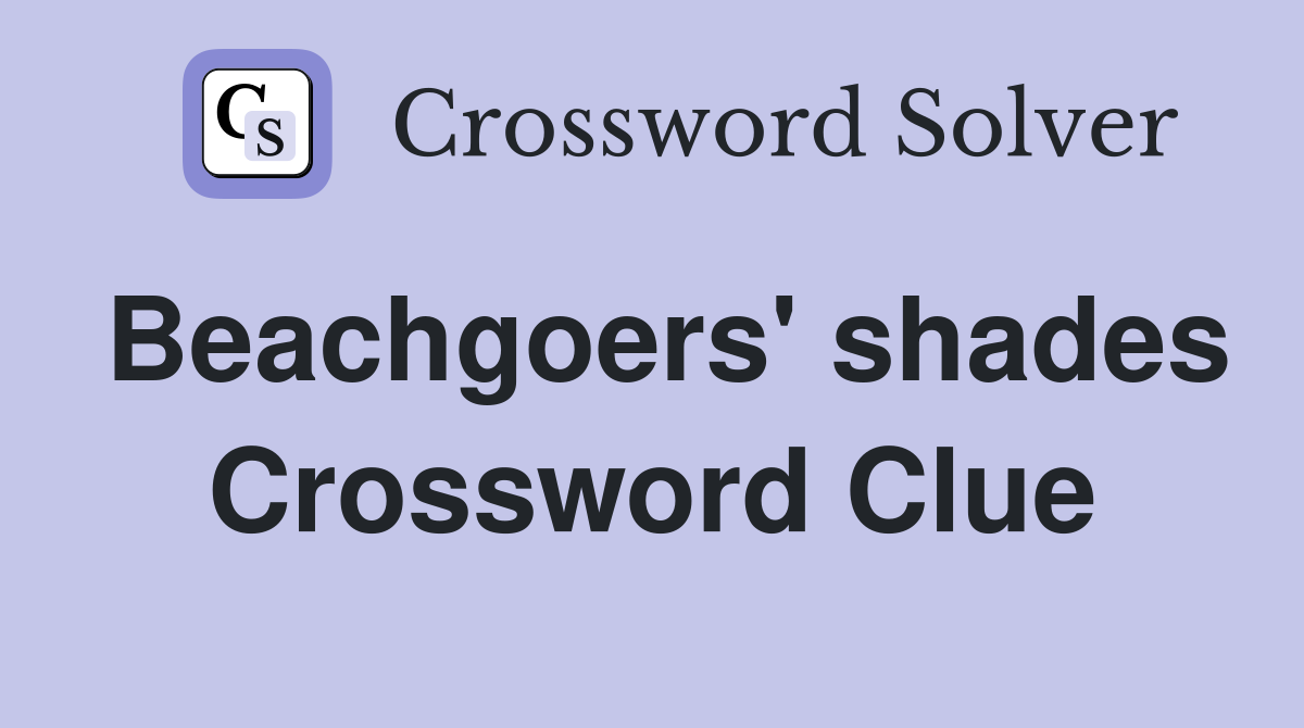 Beachgoers' shades Crossword Clue