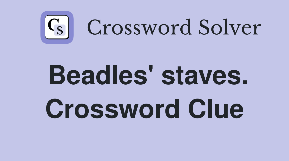 Beadles' staves. Crossword Clue