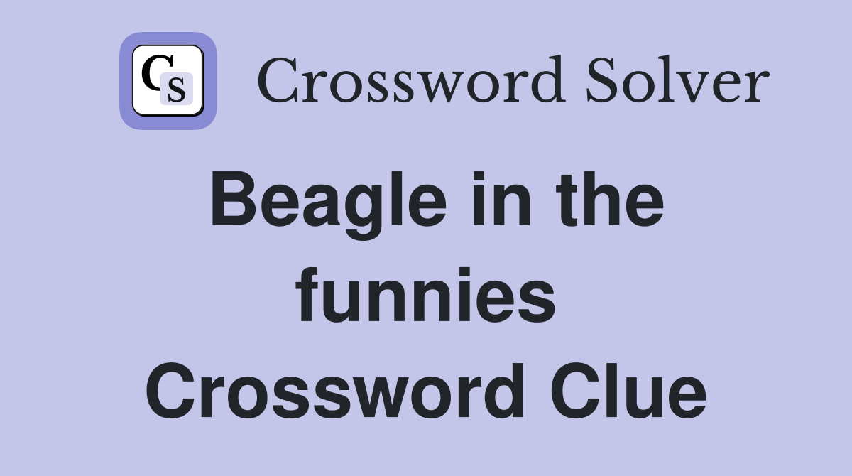 Beagle in the funnies Crossword Clue