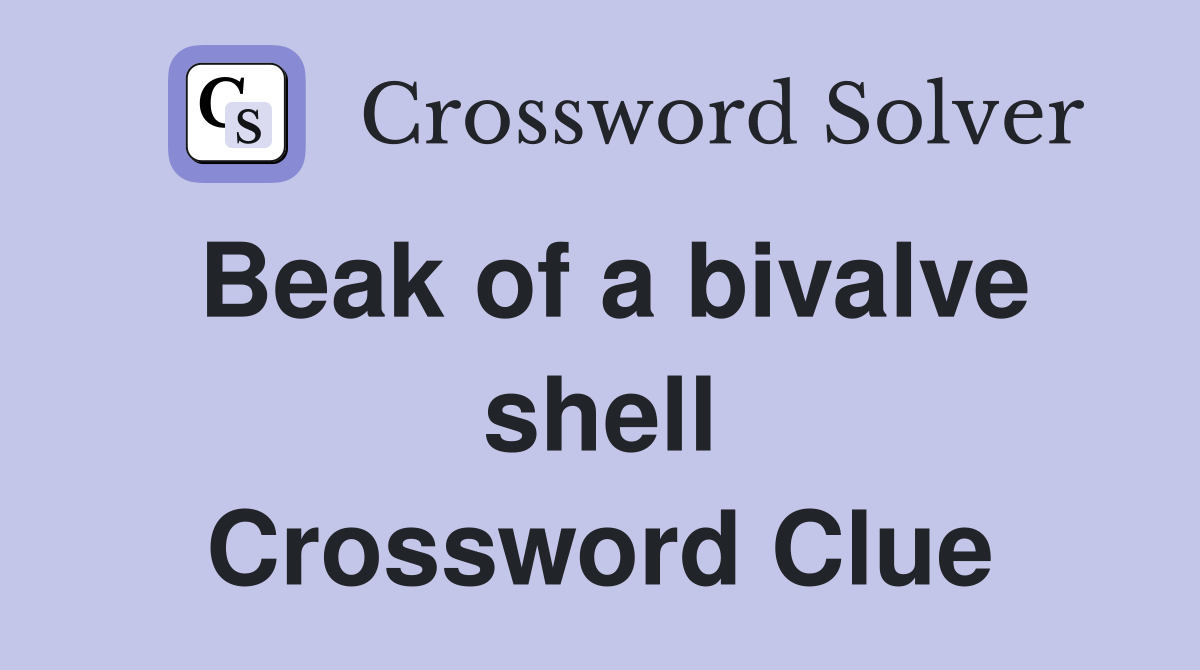 Beak of a bivalve shell Crossword Clue