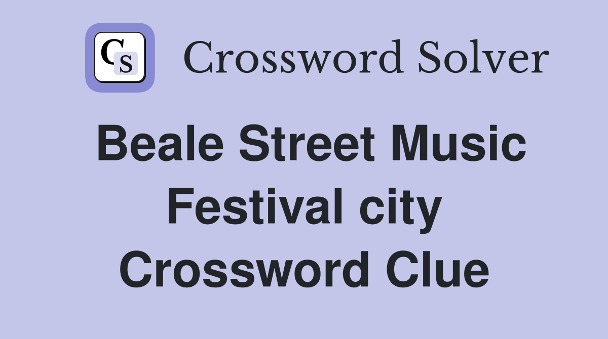 Beale Street Music Festival city Crossword Clue