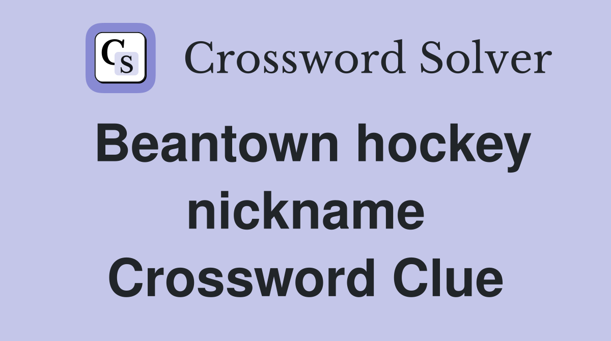 Beantown hockey nickname Crossword Clue