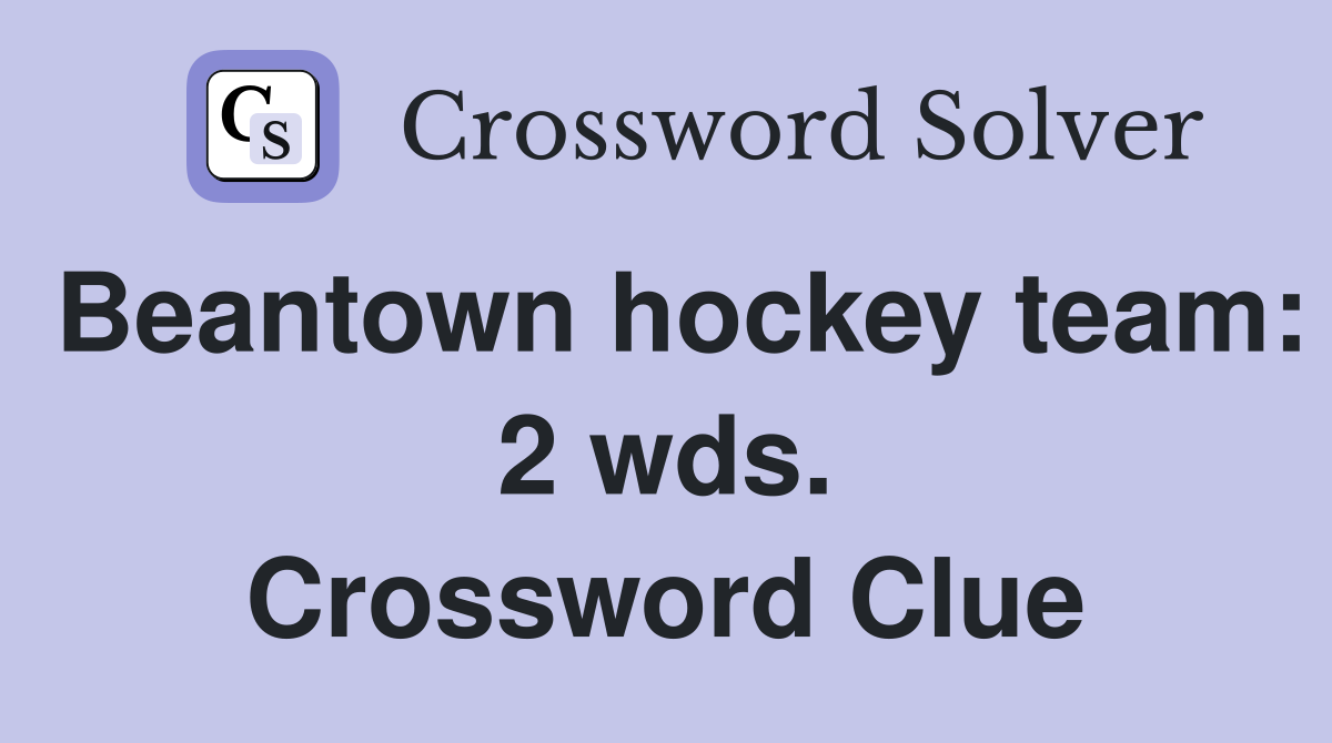 Beantown hockey team: 2 wds. Crossword Clue
