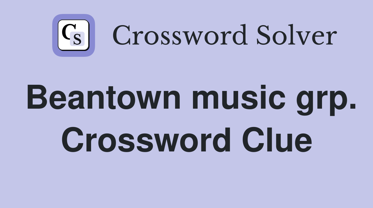Beantown music grp. Crossword Clue