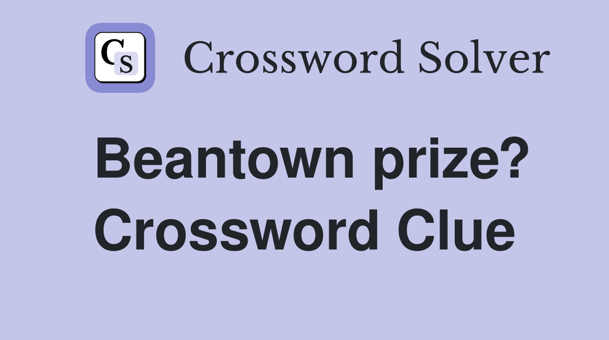 Beantown prize? Crossword Clue