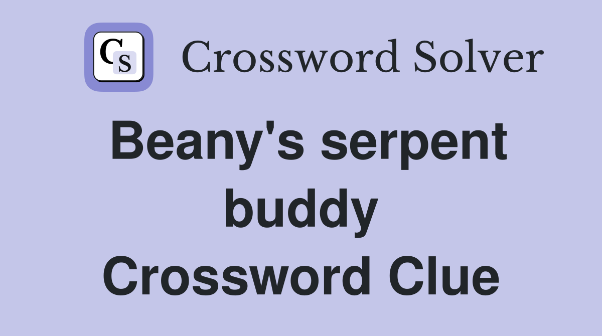Beany's serpent buddy Crossword Clue