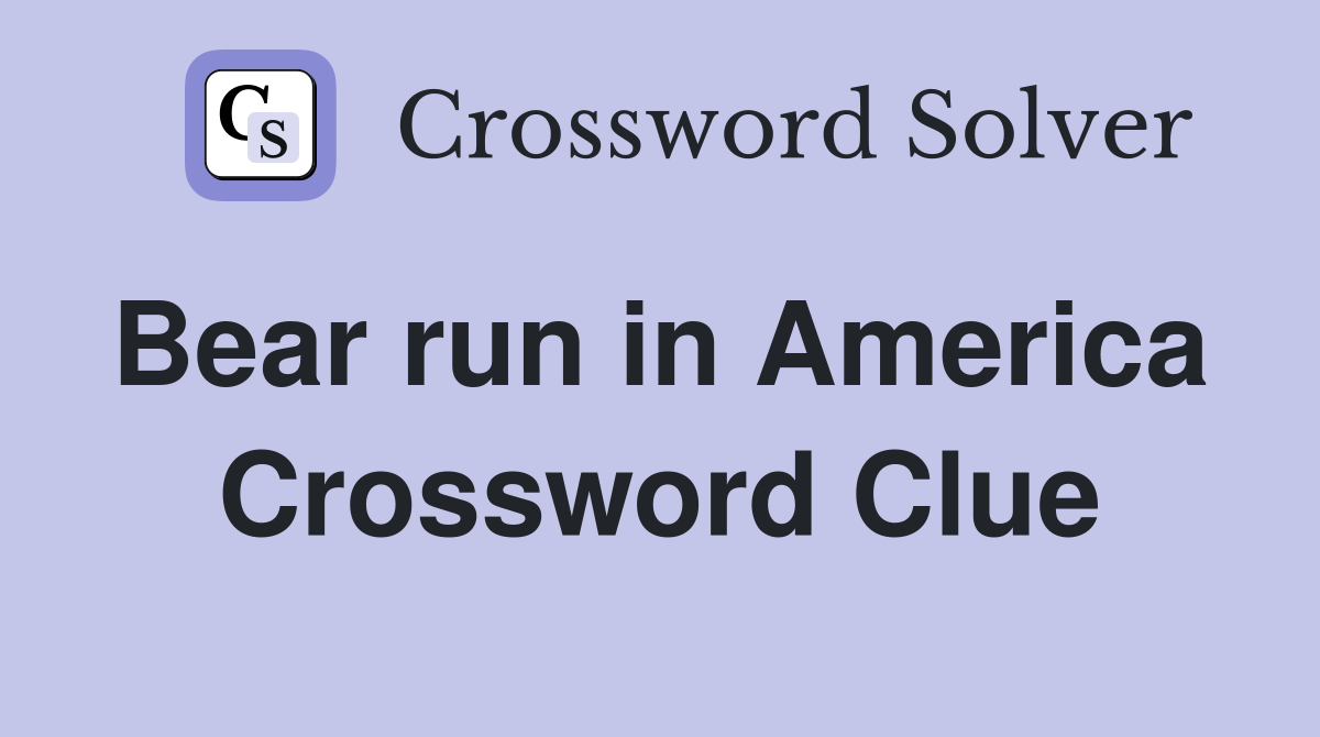 Bear run in America  Crossword Clue