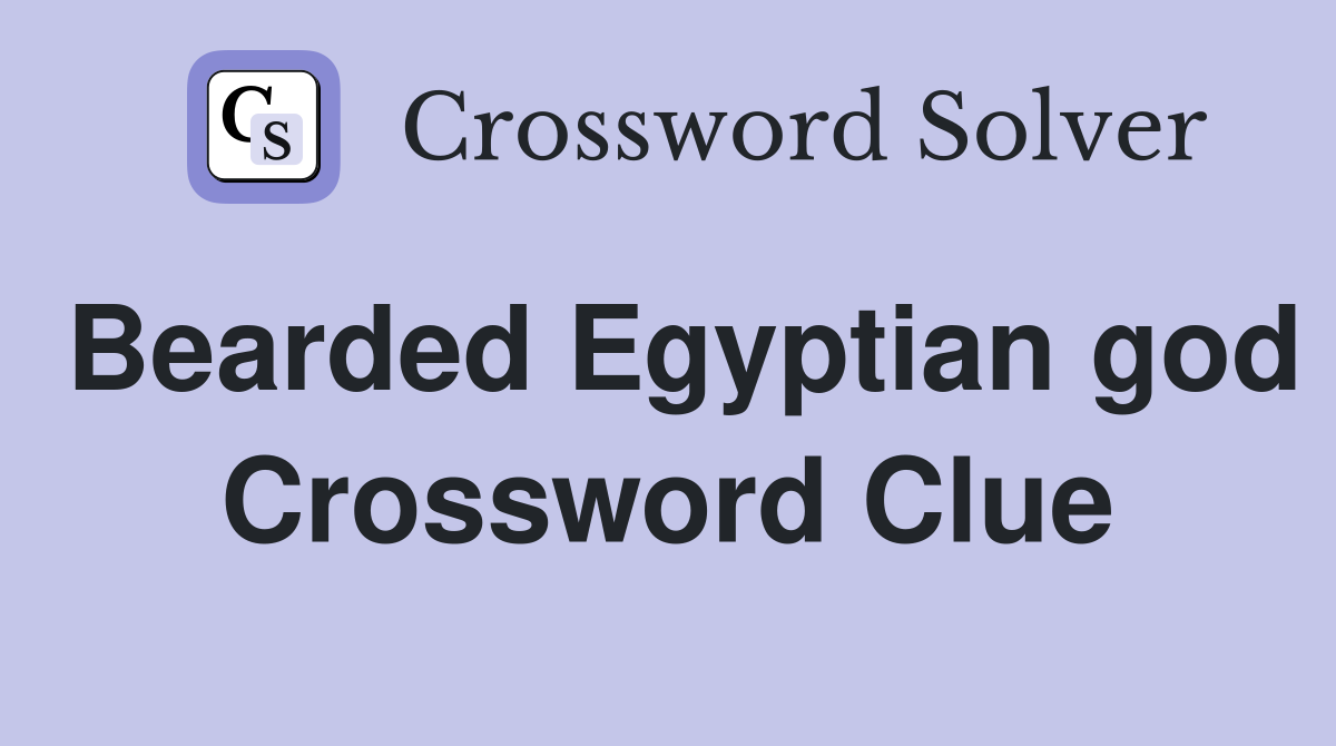 Bearded Egyptian god Crossword Clue