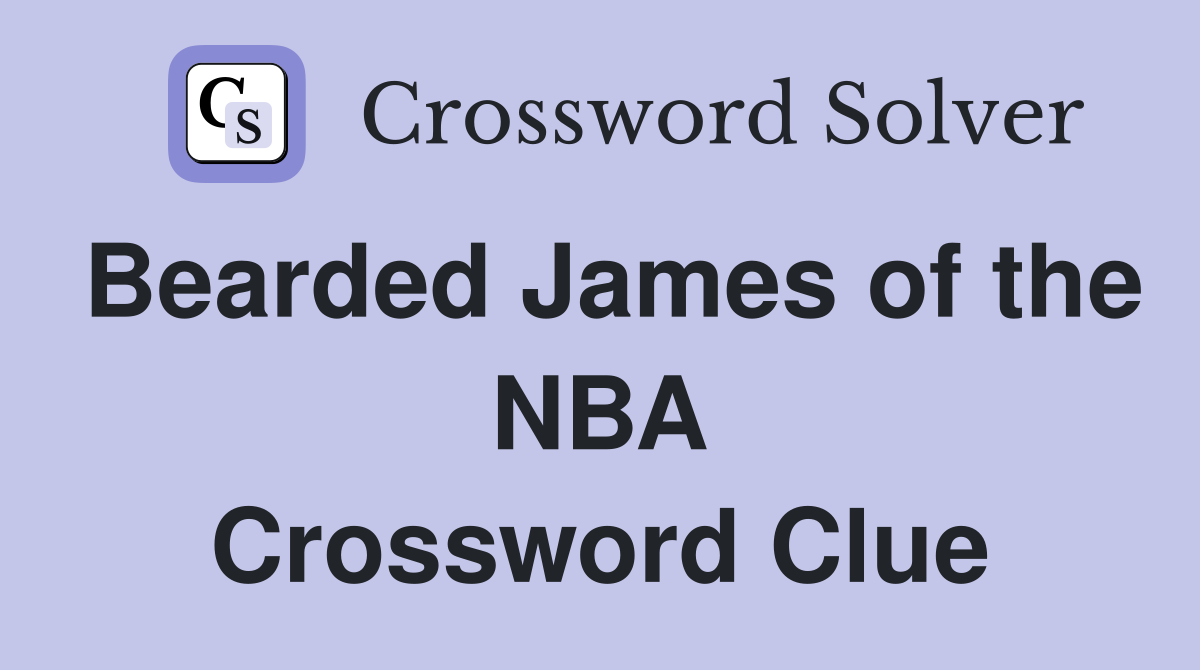 Bearded James of the NBA Crossword Clue