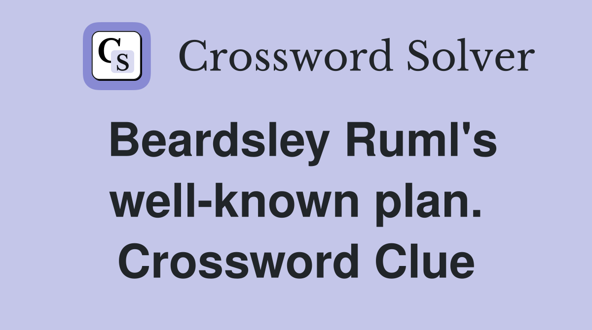 Beardsley Ruml's well-known plan. Crossword Clue