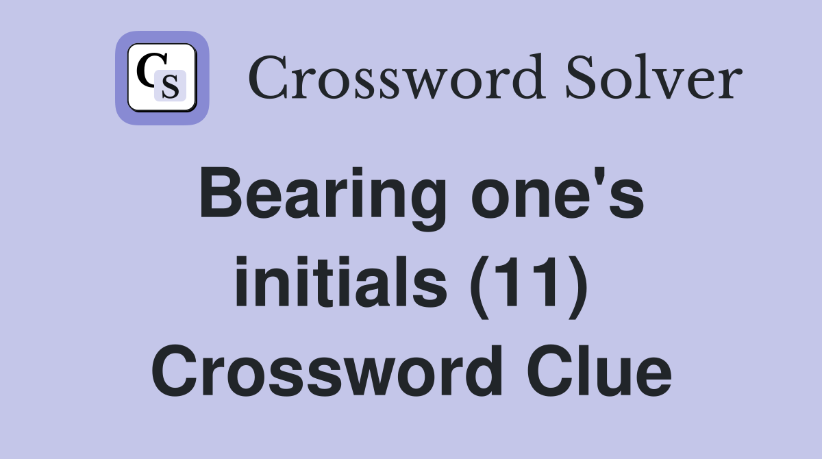 Bearing one's initials (11) Crossword Clue