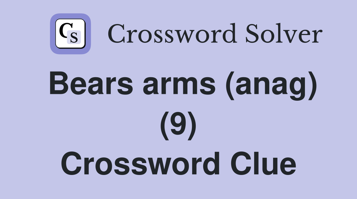 Bears arms (anag) (9) Crossword Clue