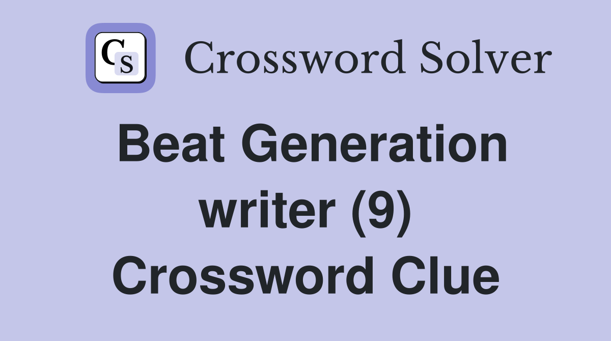 Beat Generation writer (9) Crossword Clue