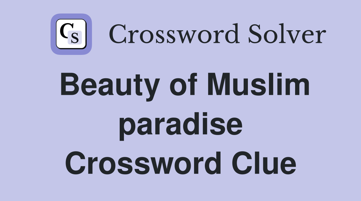Beauty of Muslim paradise Crossword Clue