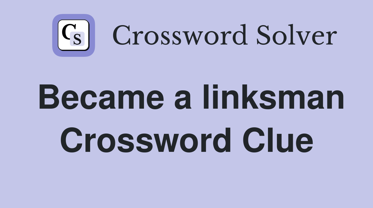 Became a linksman Crossword Clue