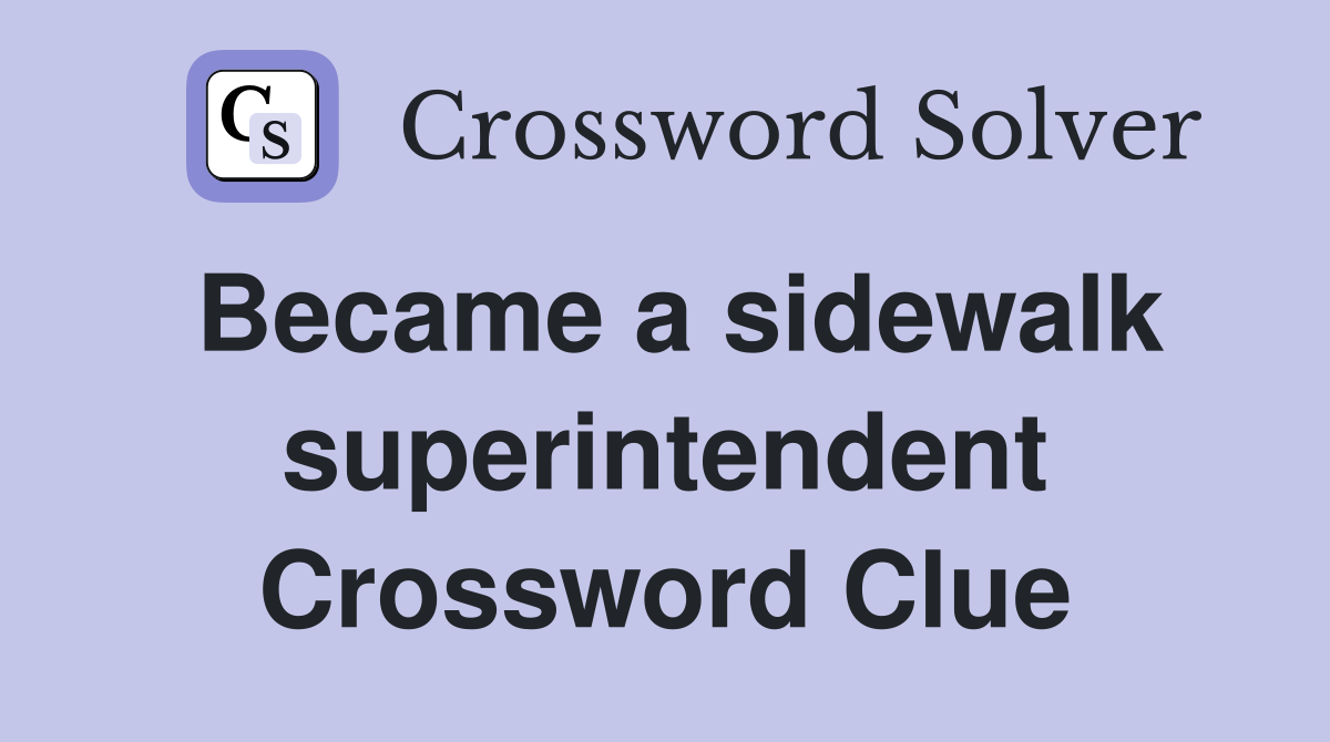 Became a sidewalk superintendent Crossword Clue
