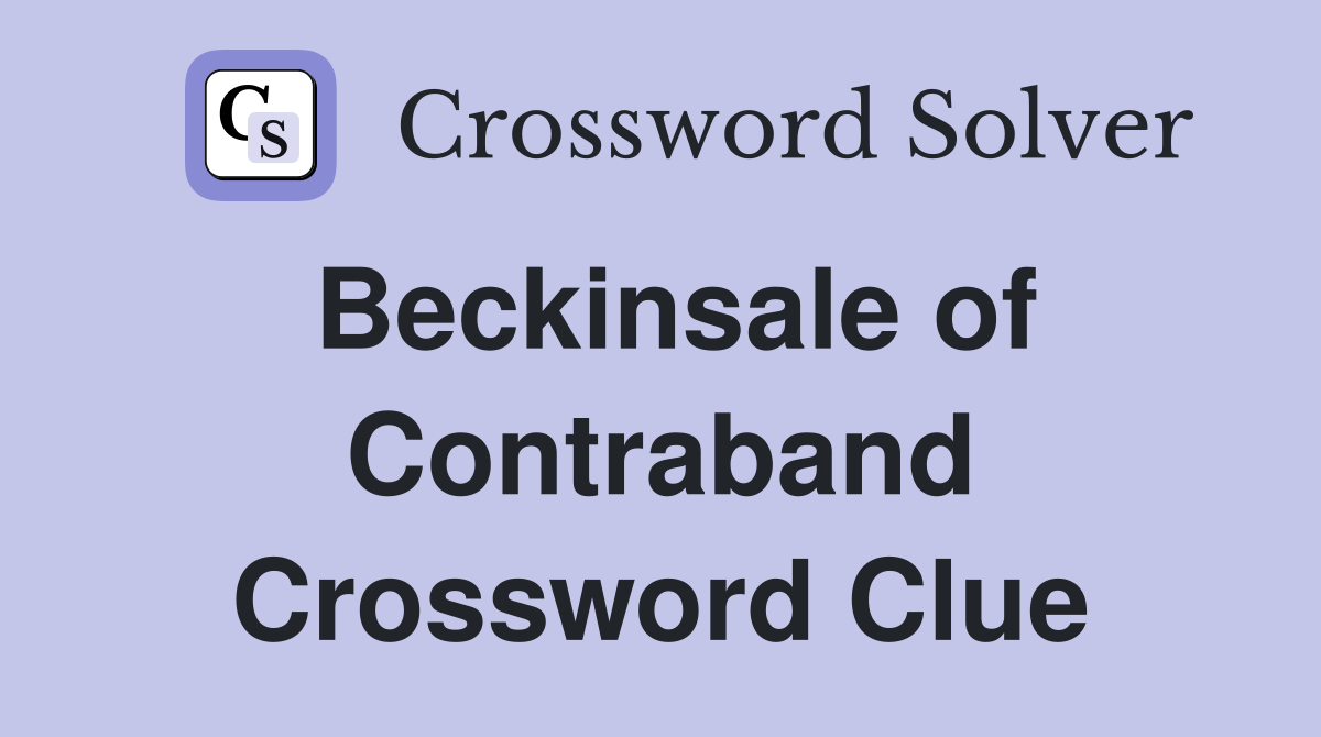 Beckinsale of Contraband Crossword Clue