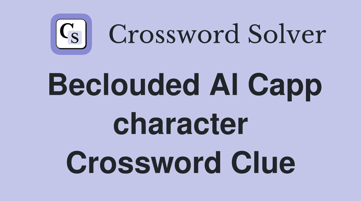 Beclouded Al Capp character Crossword Clue