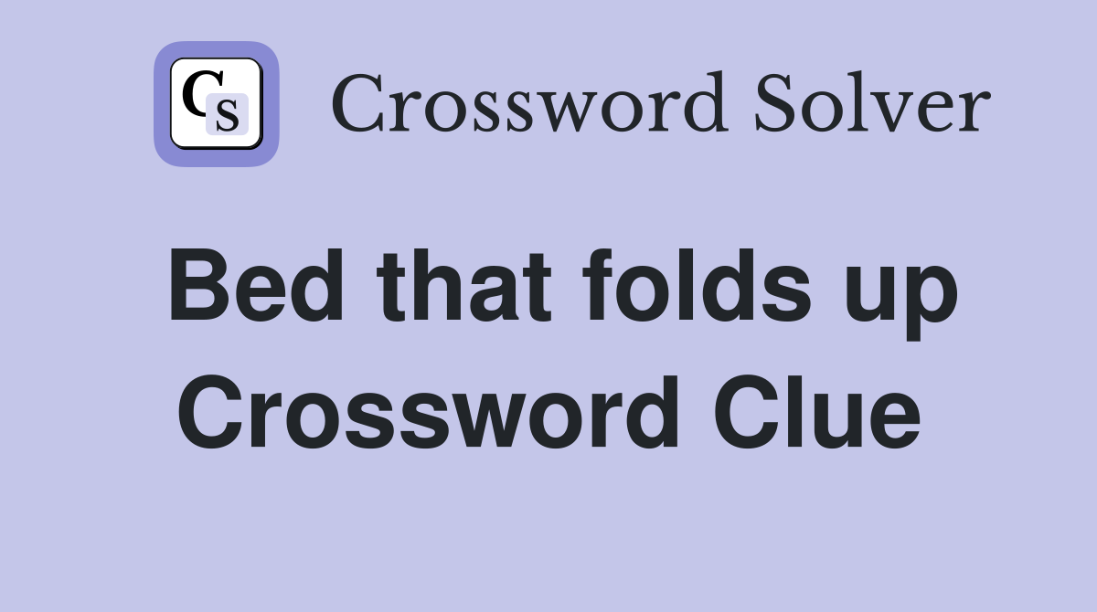 Bed that folds up Crossword Clue