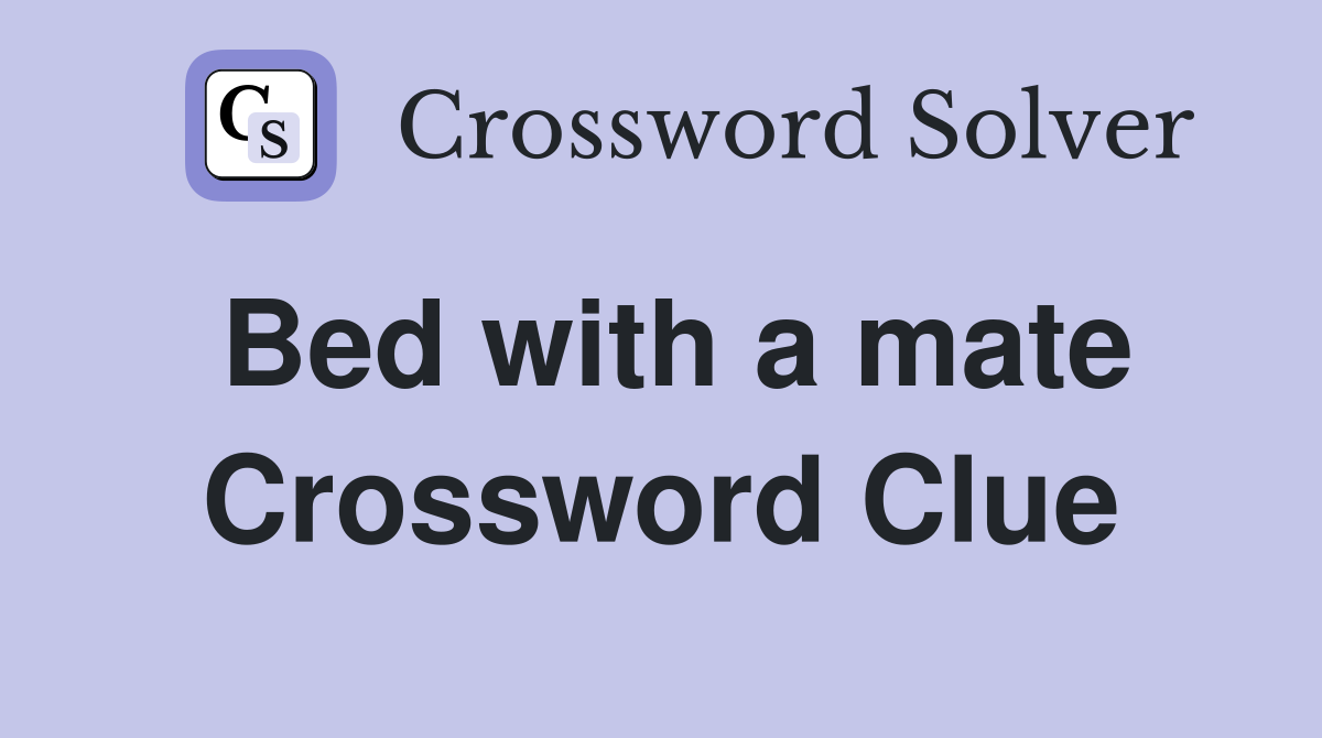 Bed with a mate Crossword Clue