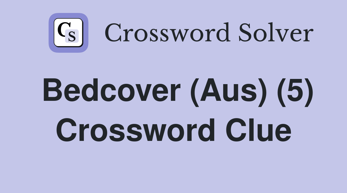 Bedcover (Aus) (5) Crossword Clue