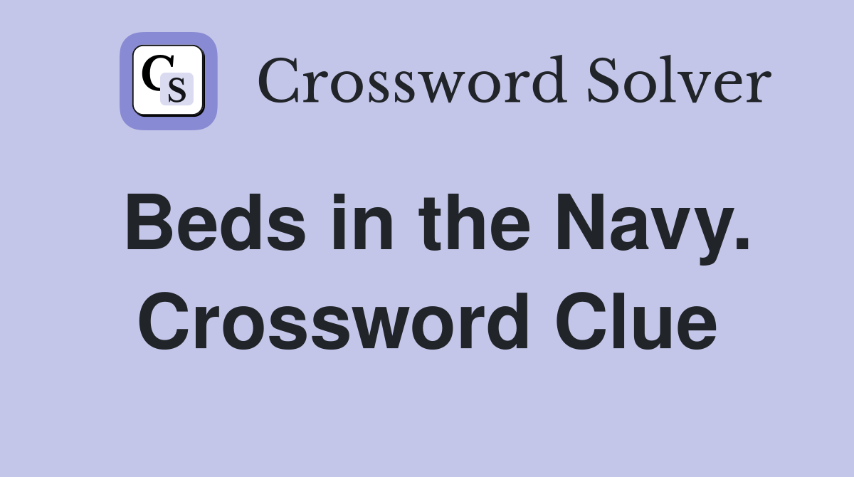 Beds in the Navy. Crossword Clue