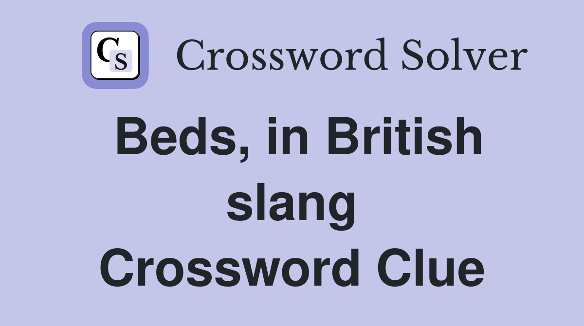 Beds, in British slang Crossword Clue